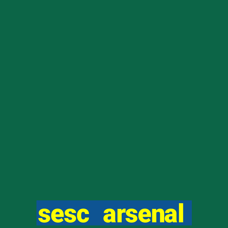 sesc arsenal estacionamento gratuito